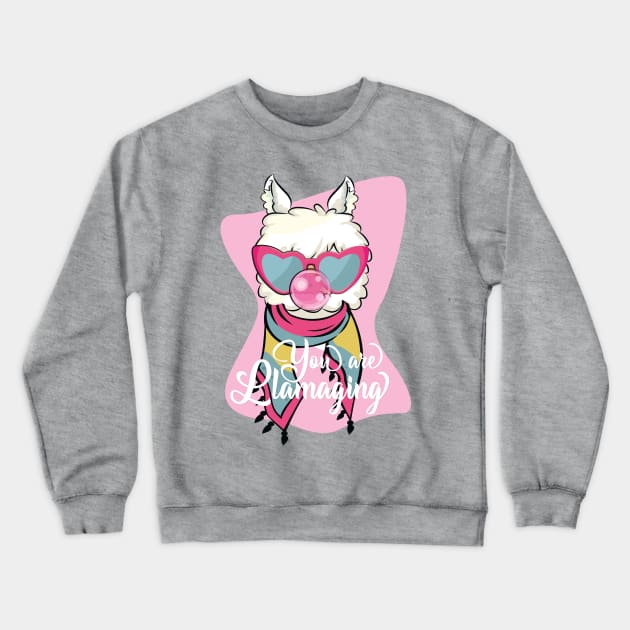 You Are Llamaging Crewneck Sweatshirt by Mako Design 